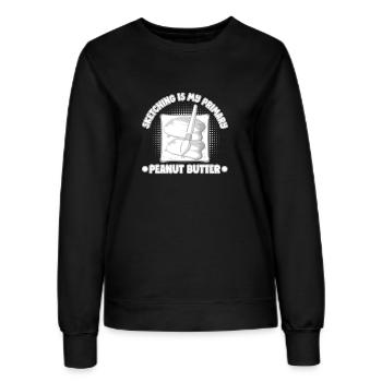 Funny Art Painter Sketching Is My Peanut Butter - Frauen Sweatshirt - Schwarz - Vorne - AI Model Female 172 light (172cm)