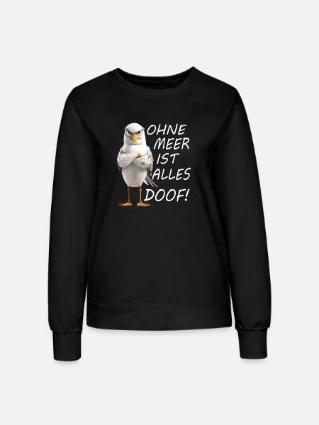 Ohne Meer ist Alles Doof - Frauen Sweatshirt - Schwarz