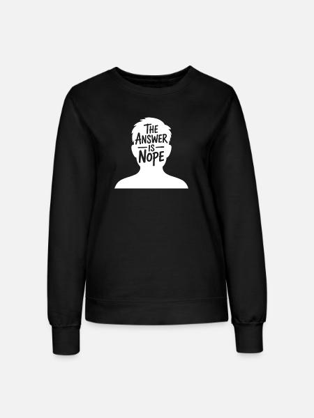 Die Antwort lautet: Nein - Frauen Sweatshirt - Schwarz