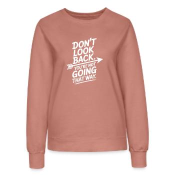 Ne regarde pas en arrière, tu ne vas pas dans cette direction, motivation - Sweat Femme - rose poudré - Devant - AI Model Female 172 dark (172cm)