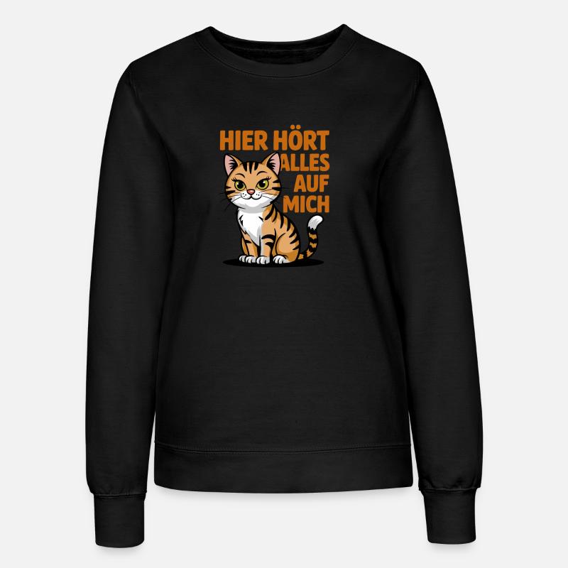 Here Everything Listens To Me Funny Cat Saying For - Women’s Sweatshirt - black