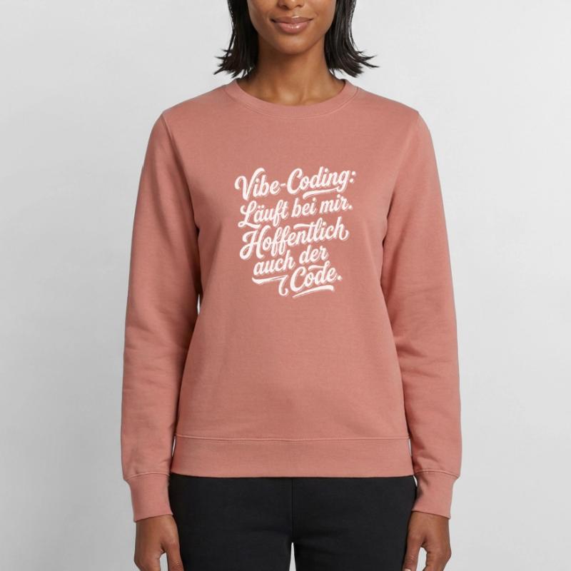 Vibe Coding läuft bei mir hoffentlich Code Frauen Sweatshirt
