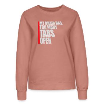 My Brain Has Too Many Tabs Open Lustig Grübeln - Frauen Sweatshirt - Altrosa - Vorne - AI Model Female 172 dark (172cm)