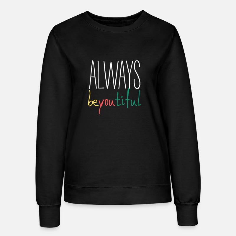 ALWAYS BEYOUTIFUL - Women’s Sweatshirt - black
