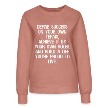 define success on your own terms achieve it by - Women’s Sweatshirt - dusky rose - Front - AI Model Female 172 dark (172cm)