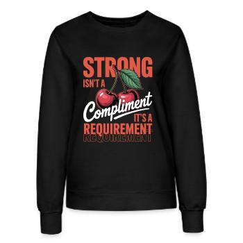 Women's Day Strong Isn't A Compliment - Women’s Sweatshirt - black - Front - AI Model Female 172 light (172cm)