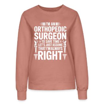 Orthopedist saying always right - Women’s Sweatshirt - dusky rose - Front - AI Model Female 172 dark (172cm)