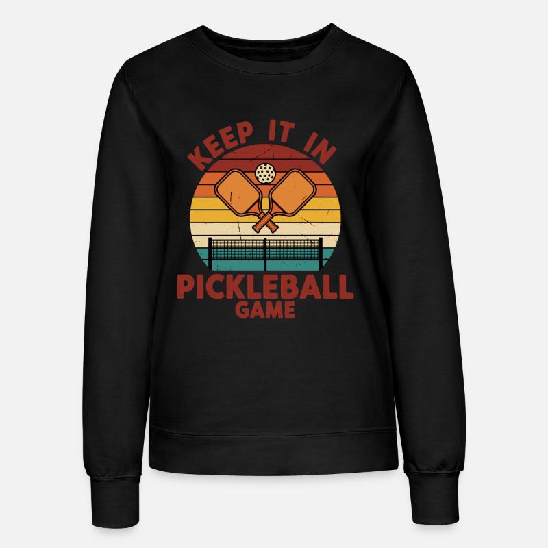 Pickleball Keep It In Game Funny Player Paddles - Women’s Sweatshirt - black