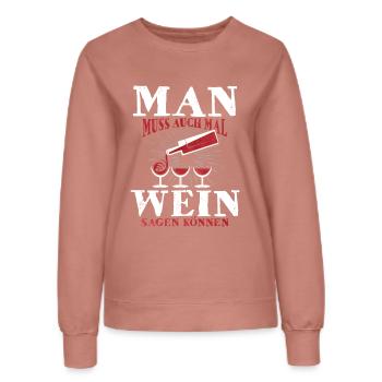 Man muss auch mal Wein sagen können – Spruch - Frauen Sweatshirt - Altrosa - Vorne - AI Model Female 172 dark (172cm)