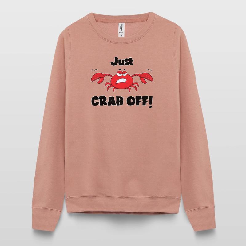 Einfach abhacken! - Eine gefährliche Krabbe, oder vielleicht eine lustige? Frauen Sweatshirt