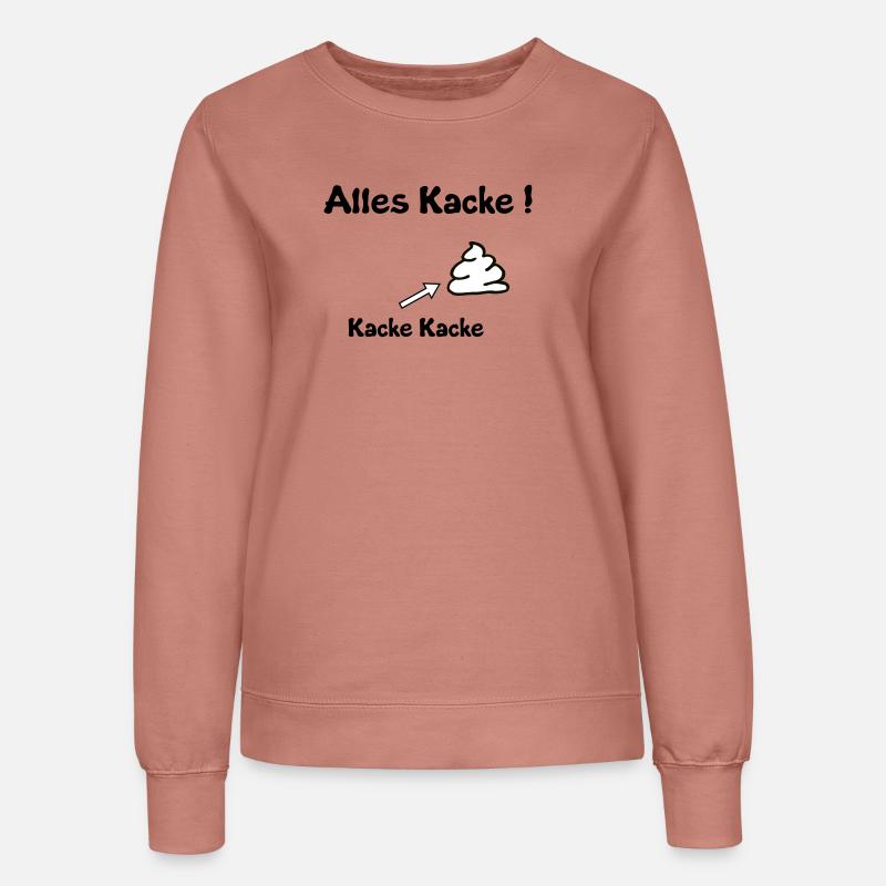 Everything is crap - Women’s Sweatshirt - dusky rose