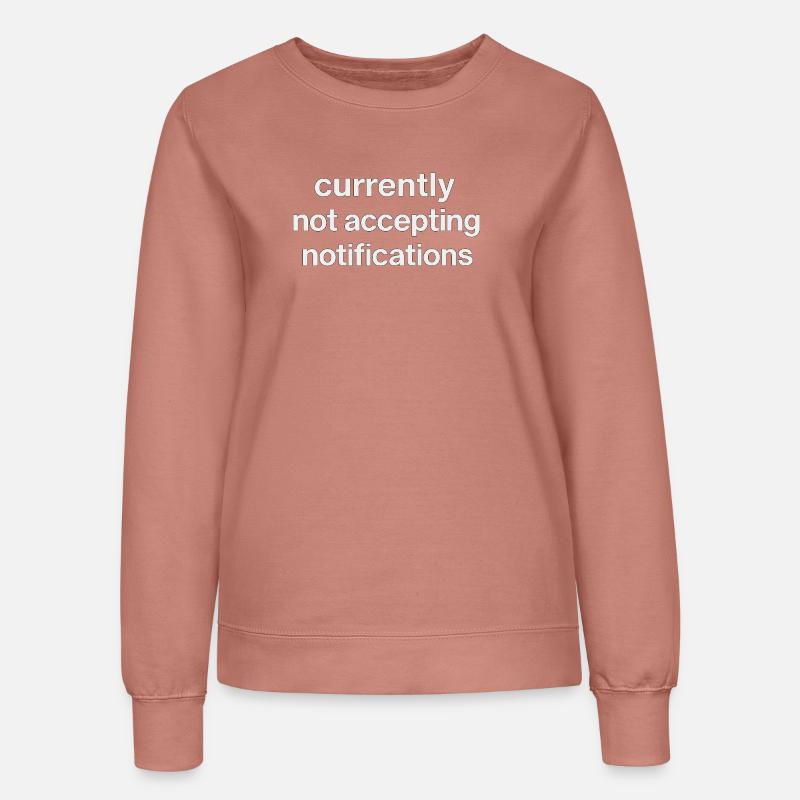 currently not accepting notifications - Frauen Sweatshirt - Altrosa