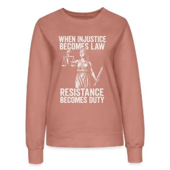 Wenn Unrecht Zu Recht Wird, Wird Widerstand - Frauen Sweatshirt - Altrosa - Vorne - AI Model Female 172 dark (172cm)