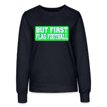 Mais d’abord le flag football pour les joueurs et les fans - Sweat Femme - marine - Devant - AI Model Female 172 light (172cm)