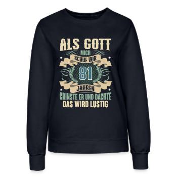 81. Geburtstag Als Gott Mich Schuf Vor - Frauen Sweatshirt - Navy - Vorne - AI Model Female 172 light (172cm)