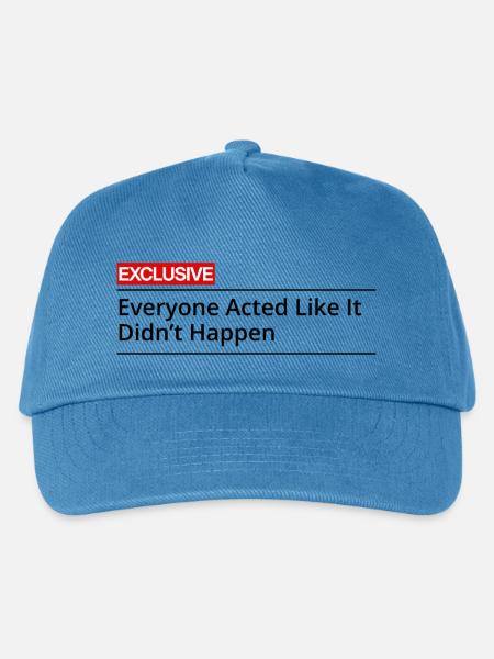 EVERYONE_ACTED_LIKE_IT_DIDN_T_HAPPEN_blackediti - Kinder Basecap - Pfauenblau