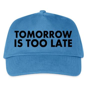 Tomorrow is too late - Kinder Basecap - Pfauenblau - Vorne