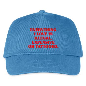 Everything I Love Is Tattooed Tätowiert Tattoo - Kids’ Baseball Cap - peacock-blue - Front