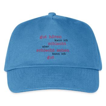 gut hören - schlecht sehen - Kinder Basecap - Pfauenblau - Vorne