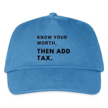 Know your worth, then add tax - Kids’ Baseball Cap - peacock-blue - Front