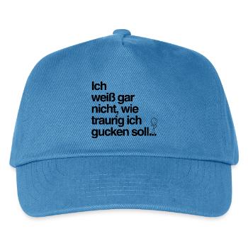 Traurig gucken? Mir reicht’s auch so! - Kinder Basecap - Pfauenblau - Vorne