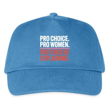 Pro Choice Pro Women Pro Tired Of Explaining - Kinder Basecap - Pfauenblau - Vorne