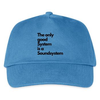 The only good system is a soundsystem - Kids’ Baseball Cap - peacock-blue - Front