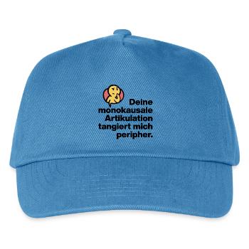 YOUR MONOCAUSAL ARTICULATION, STUPID SARCASM - Kids’ Baseball Cap - peacock-blue - Front