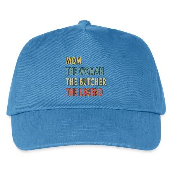 Mom Woman Butcher Legend Funny Meat Cutter - Kids’ Baseball Cap - peacock-blue - Front