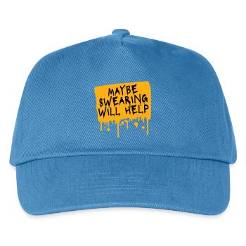Maybe Swearing Will Help Sarcastic Saying Graphic - Kids’ Baseball Cap - peacock-blue - Front