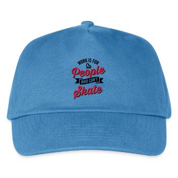 Work is for people who can't Eis skate - Kinder Basecap - Pfauenblau - Vorne