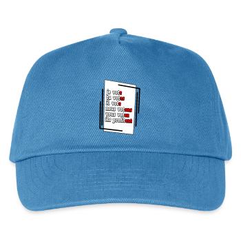 Humorous Electoral Commitment Poster - Kids’ Baseball Cap - peacock-blue - Front