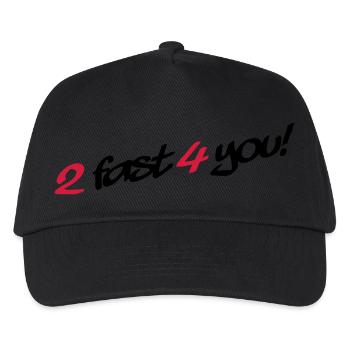 2 Fast 4 You - Casquette de baseball Enfant - noir - Devant