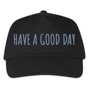 have a good day - Kids’ Baseball Cap - black - Front