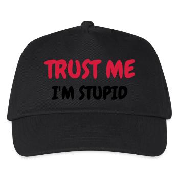 Trust me I'm stupid - Humor - Funny - Joke - Kids’ Baseball Cap - black - Front