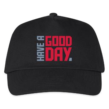 have a good day - Kids’ Baseball Cap - black - Front