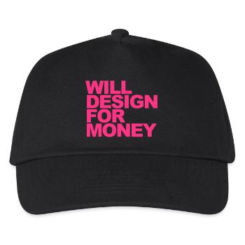 WILL DESIGN FOR MONEY - Kids’ Baseball Cap - black - Front