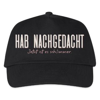 Hab nachgedacht–Jetzt ist es schlimmer Typografie - Kinder Basecap - Schwarz - Vorne