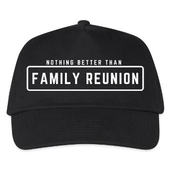 Family Reunion nothing better than family  - Kids’ Baseball Cap - black - Front