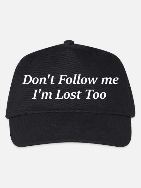 Don't Follow Me I'm Lost Too - Kinder Basecap - Schwarz