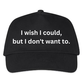 Ich wünschte, ich könnte, aber ich will nicht lustig sein - Kinder Basecap - Schwarz - Vorne