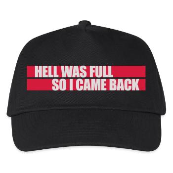 hell was full Quote - Kids’ Baseball Cap - black - Front