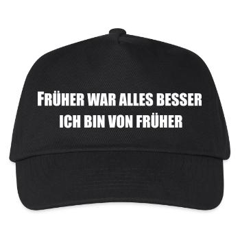 Früher war alles besser - Ich bin von früher - Kinder Basecap - Schwarz - Vorne