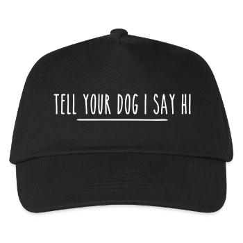 Tell Your Dog I Said Hi - Kids’ Baseball Cap - black - Front