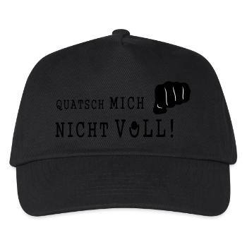 QUATSCH MICH NICHT VOLL - Kinder Basecap - Schwarz - Vorne