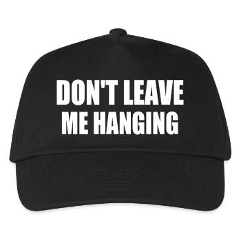 don't leave me hanging - Kids’ Baseball Cap - black - Front