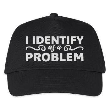 I Identify as a Problem Statement Cheeky Rebellious - Kids’ Baseball Cap - black - Front