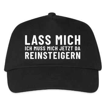 Lass mich ich muss mich jetzt da reinsteigern - Kinder Basecap - Schwarz - Vorne