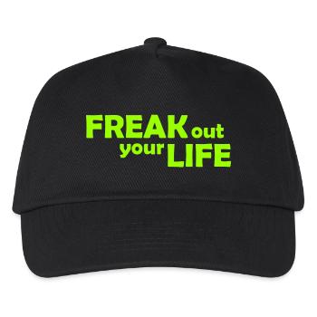 Freak out your Life - Ausflippen - Ausrasten - Kinder Basecap - Schwarz - Vorne