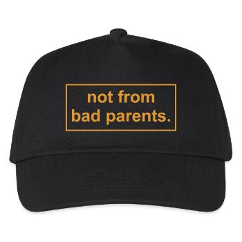 not from bad parents - Kids’ Baseball Cap - black - Front
